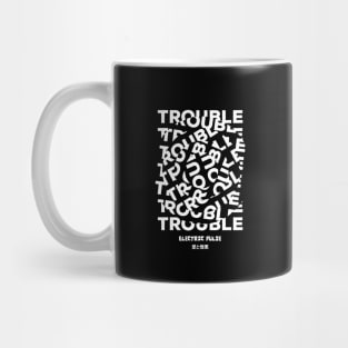 TROUBLE Mug